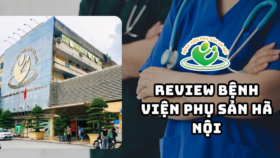 Review Bệnh viện Phụ sản Hà Nội‏‎
