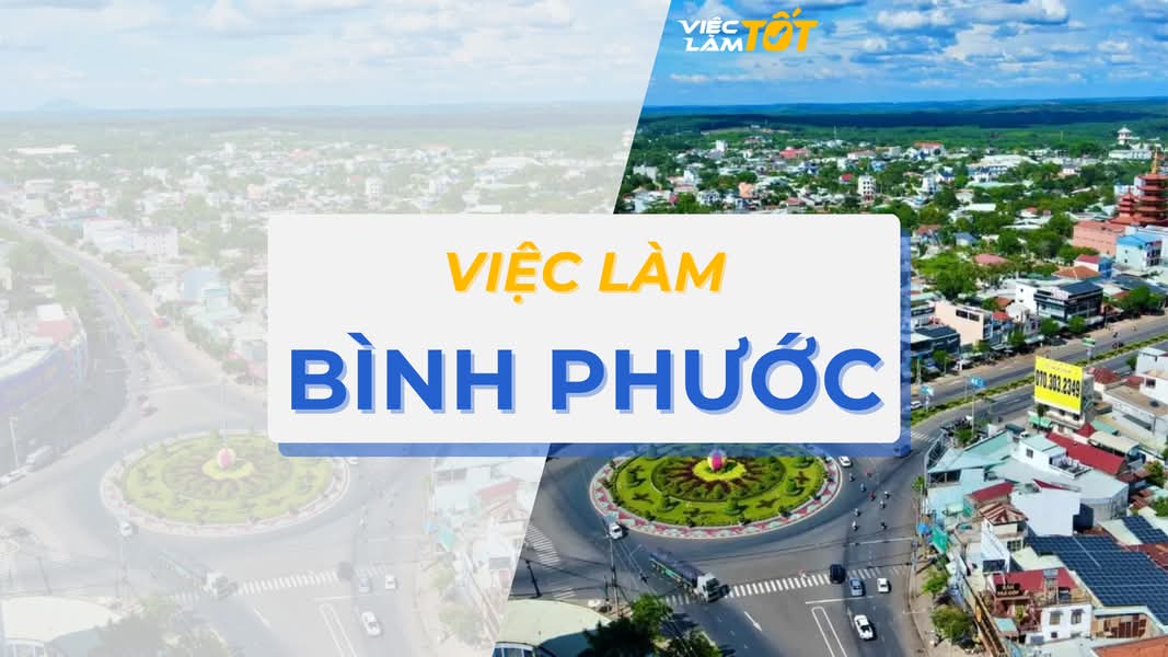 VIỆC LÀM KCN CHƠN THÀNH BÌNH PHƯỚC